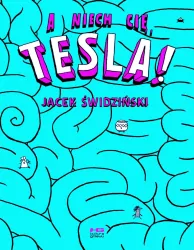A niech cię, Tesla! + naklejki w.2