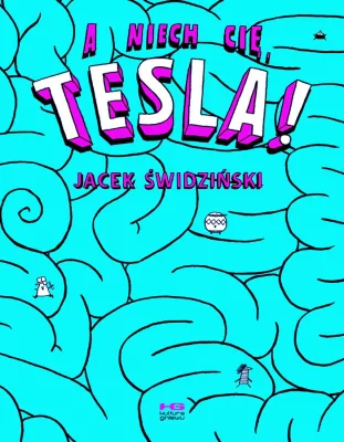 A niech cię, Tesla! + naklejki w.2