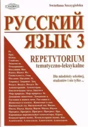 Russkij. Repetytorium 3 tematyczno-leksykalne