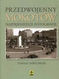 Przedwojenny Mokotów. Najpiękniejsze fotografie - tantis.pl