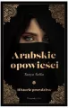 Arabskie opowieści. Historie prawdziwe - tantis.pl