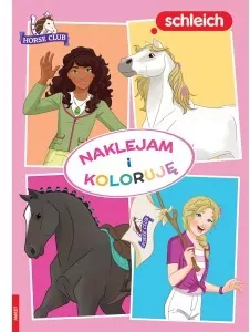 Naklejam i koloruję. Schleich Horse Club - tantis.pl