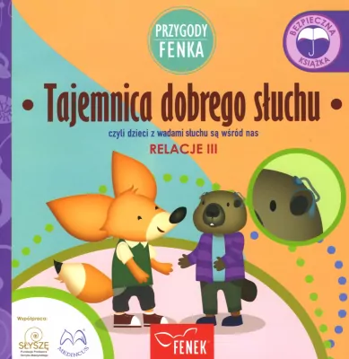 Przygody Fenka. Tajemnica dobrego słuchu