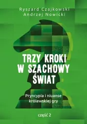 Trzy kroki w szachowy świat. Część 2