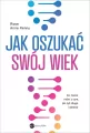 Jak oszukać swój wiek - tantis.pl