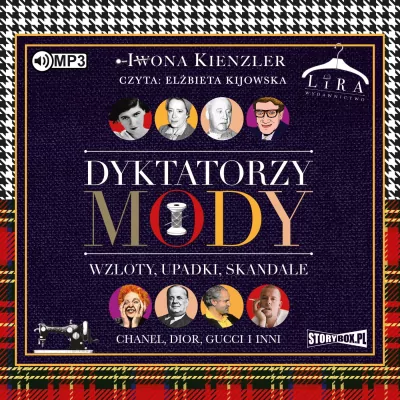 Dyktatorzy mody. Wzloty, upadki, skandale. Audiobook