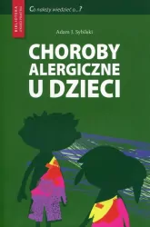 Choroby alergiczne u dzieci. Co należy wiedzieć o...?