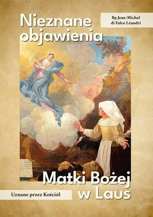 Nieznane objawienia Matki Bożej w Laus - tantis.pl