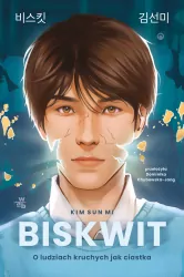 Biskwit. O ludziach kruchych jak ciastka