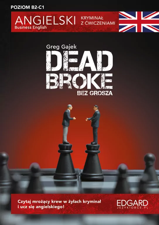 Angielski kryminał z ćwiczeniami. Dead Broke.  Bez grosza. Poziom B2-C1 - tantis.pl