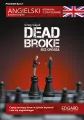 Angielski kryminał z ćwiczeniami. Dead Broke.  Bez grosza. Poziom B2-C1 - tantis.pl
