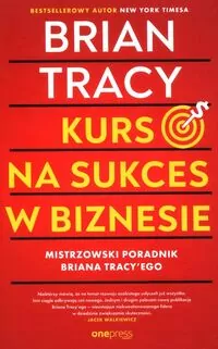 Kurs na sukces w biznesie! Mistrzowski poradnik.. - tantis.pl