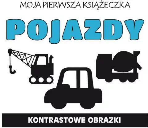 Pojazdy. Moja pierwsza książeczka - tantis.pl