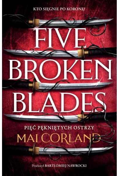 Pięć pękniętych ostrzy. Five Broken Blades. Tom 1 - tantis.pl