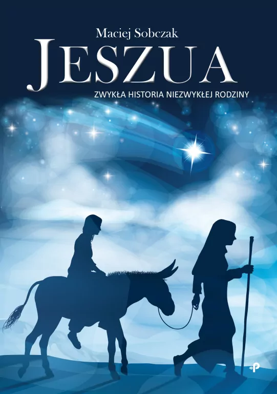 Jeszua. Zwykła historia niezwykłej rodziny - tantis.pl