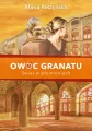 Świat w płomieniach. Owoc granatu. Tom 3 - tantis.pl