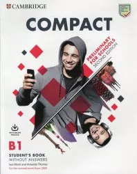 Compact. Preliminary for School.B1. Student's Book without answers with Online Practice