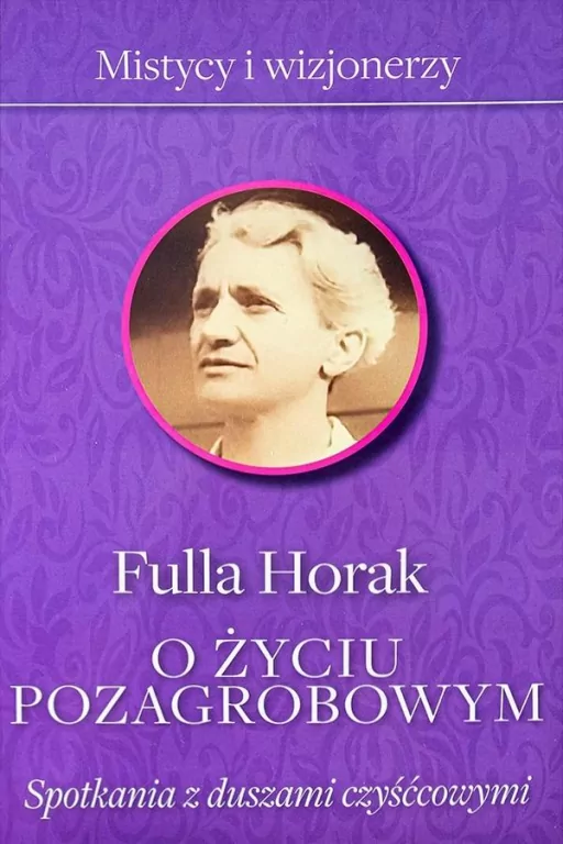 O życiu pozagrobowym. Spotkania z duszami czyśćcowymi - tantis.pl