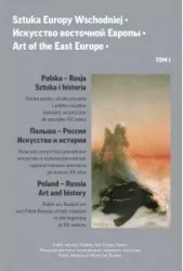Polska-Rosja. Historia sztuki. Sztuka Europy Wschodniej. Tom 1