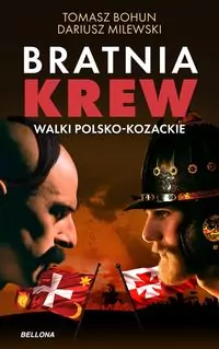 Bratnia krew. Walki polsko-kozackie - tantis.pl