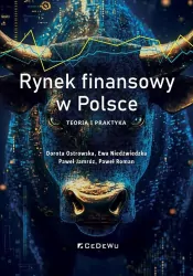 Rynek finansowy w Polsce. Teoria i praktyka