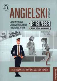 Angielski w tłumaczeniach. Business. Część 2. Poziom średnio zaawansowany - tantis.pl