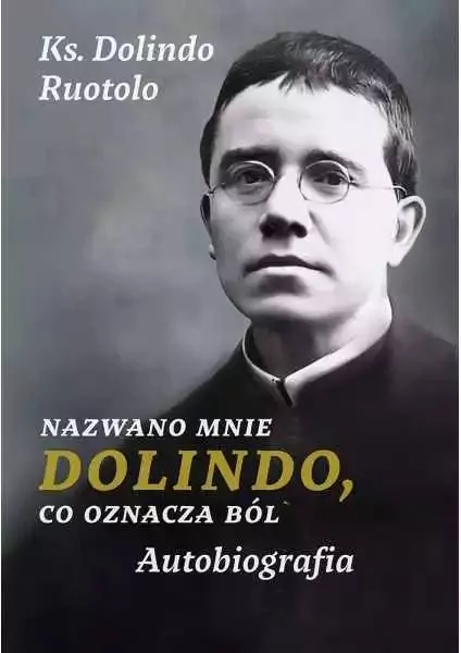 Nazwano mnie Dolindo, co oznacza ból - tantis.pl