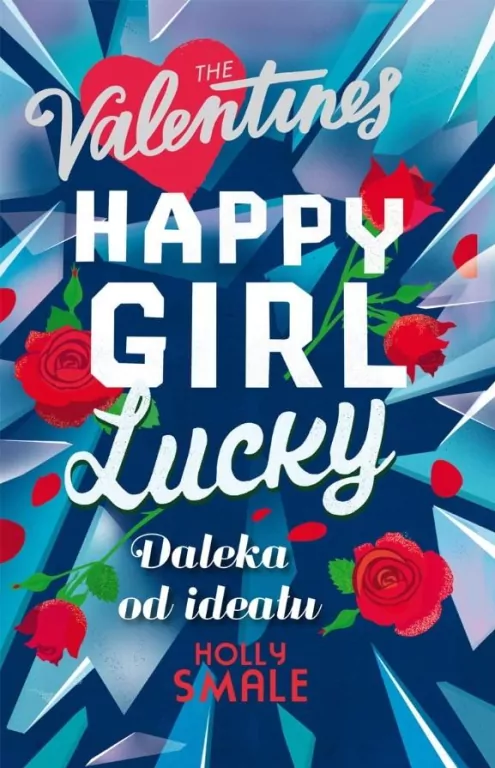 The Valentines T.2 Happy Girl Lucky. Daleka od... - tantis.pl