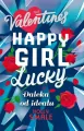 The Valentines T.2 Happy Girl Lucky. Daleka od... - tantis.pl