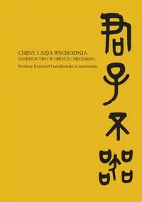 Chiny i Azja Wschodnia Dziedzictwo w obliczu przemian - tantis.pl