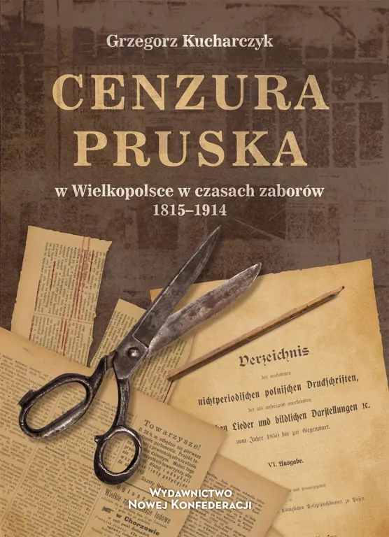 Cenzura pruska w Wielkopolsce w czasach zaborów 1815-1914 - tantis.pl