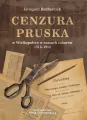 Cenzura pruska w Wielkopolsce w czasach zaborów 1815-1914 - tantis.pl