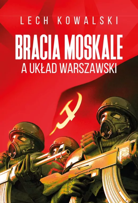 Bracia Moskale a Układ Warszawski - tantis.pl
