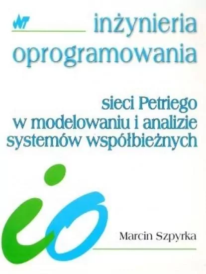 Sieci Petriego w modelowaniu i analizie systemów współbieżnych - tantis.pl