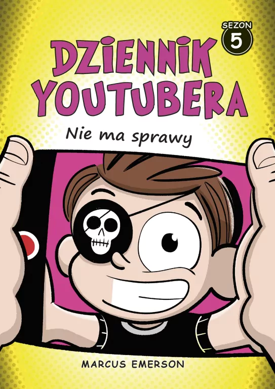 Nie ma sprawy. Dziennik Youtubera. Tom 5 - tantis.pl