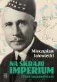 Na skraju Imperium i inne wspomnienia - tantis.pl