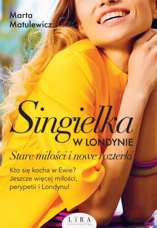 Singielka w Londynie. Stare miłości i nowe rozterki. - tantis.pl