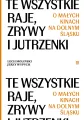 Te wszystkie Raje, Zrywy i Jutrzenki - tantis.pl
