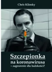Szczepionka na koronawirusa - zagrożenie dla ludzkości?