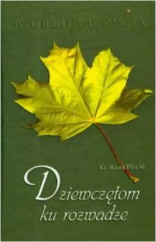 W obliczu życia - Dziewczętom ku rozwadze - tantis.pl