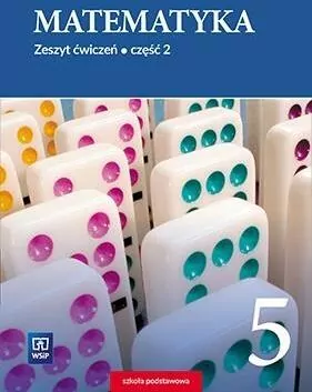 Matematyka. Zeszyt ćwiczeń. Klasa 5. Część 2. Szkoła podstawowa - tantis.pl