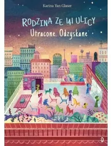 Rodzina ze 141 ulicy. Utracone. Odzyskane. Rodzina ze 141 ulicy. Tom 4 - tantis.pl