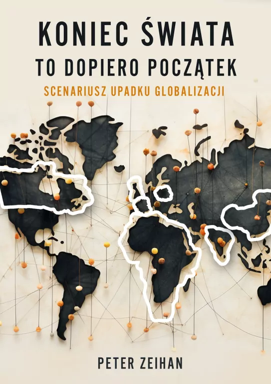 Koniec świata to dopiero początek. Scenariusz upadku globalizacji - tantis.pl