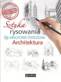 Sztuka rysowania. 15-minutowe ćwiczenia. Architektura - tantis.pl