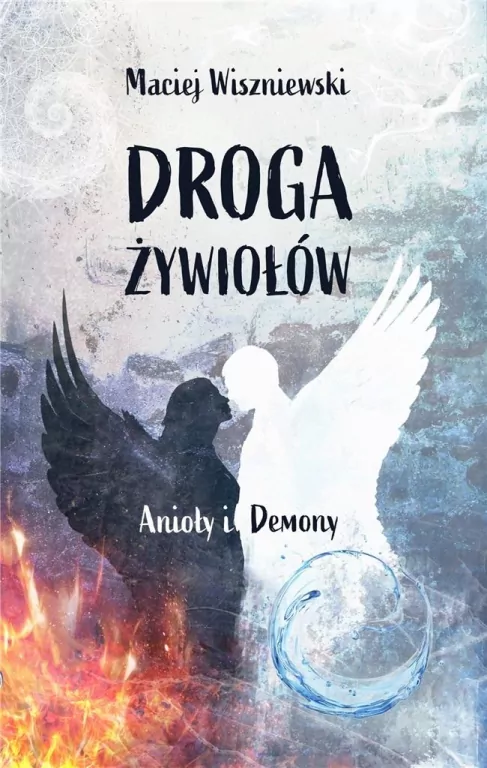 Droga Żywiołów. Anioły i Demony - tantis.pl