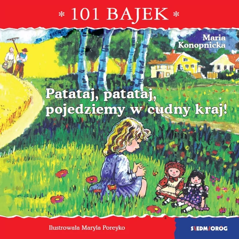 101 bajek. Patataj, patataj, pojedziemy w cudny... - tantis.pl