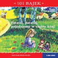 101 bajek. Patataj, patataj, pojedziemy w cudny... - tantis.pl