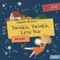 Twinkle, Twinkle Little Star. Angielski dla dzieci. Piosenki - tantis.pl