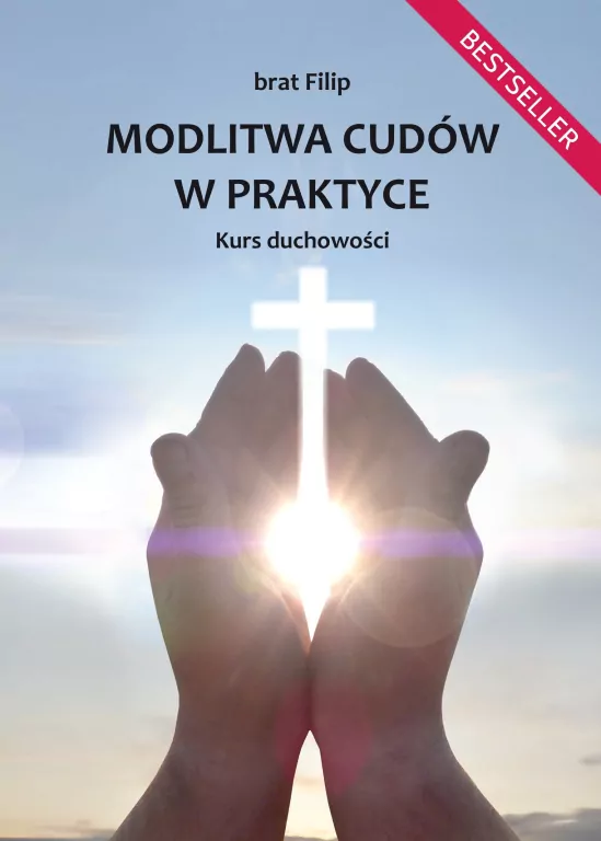 Modlitwa cudów w praktyce. Kurs duchowości - tantis.pl