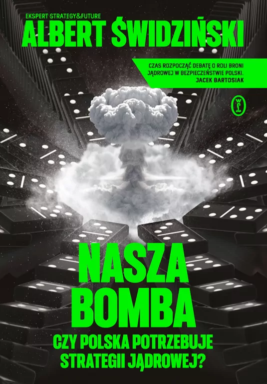 Nasza bomba. Czy Polska potrzebuje strategii jądrowej? - tantis.pl